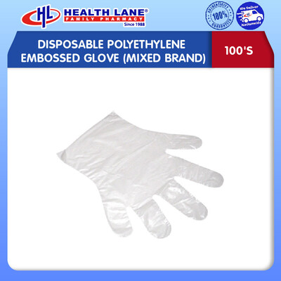 DISPOSABLE POLYETHYLENE EMBOSSED GLOVE- MIXED BRAND (100'S) FREE SIZE